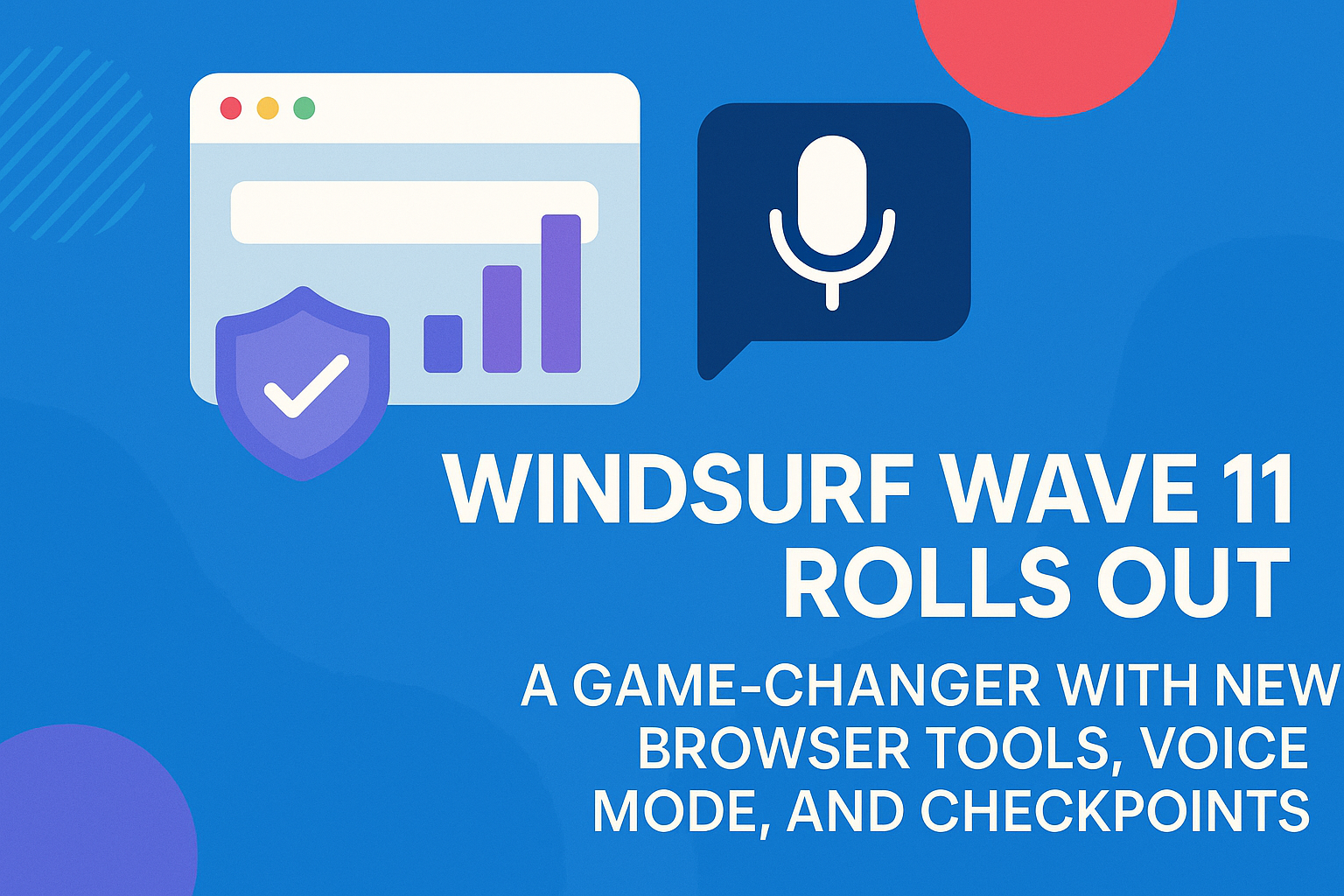 Windsurf Releases Wave 11 Update with New Browser Tools, Voice Mode, and Checkpoints
